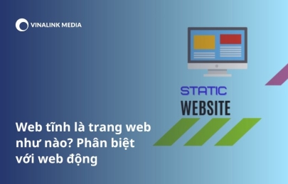 Web tĩnh là các trang web như nào? Phân biệt web tĩnh và web động